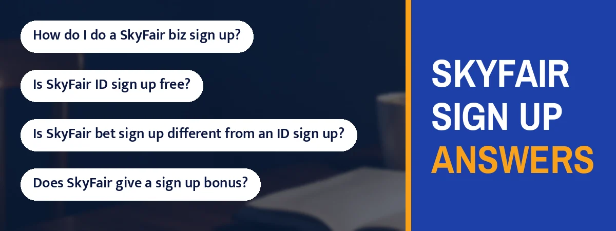 SkyFair sign up answers strip with questions such as How do I do a SkyFair biz sign up?